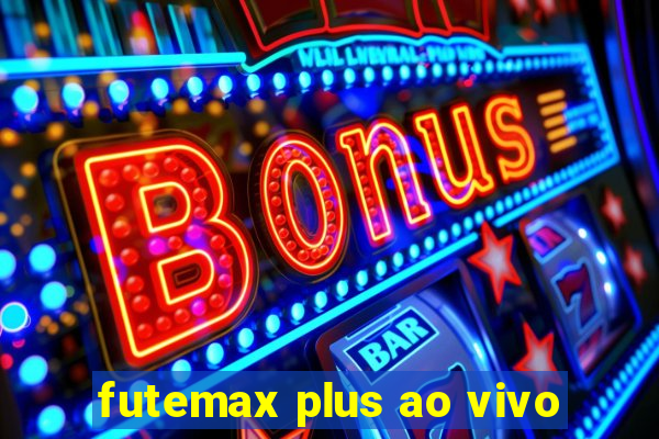 futemax plus ao vivo